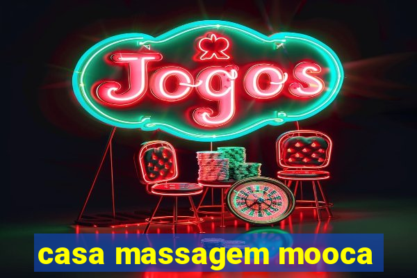 casa massagem mooca